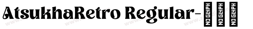 AtsukhaRetro Regular字体转换